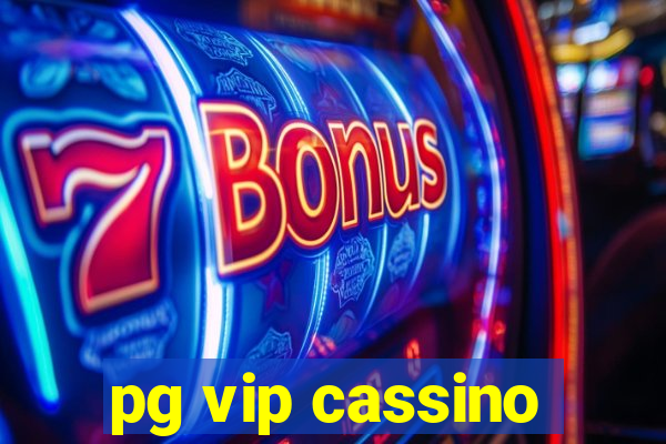 pg vip cassino